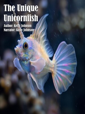 cover image of The Unique Unicornfish